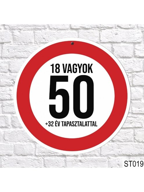 18 vagyok + 32 év tapasztalattal - 50-es sebességkorlátozó tábla