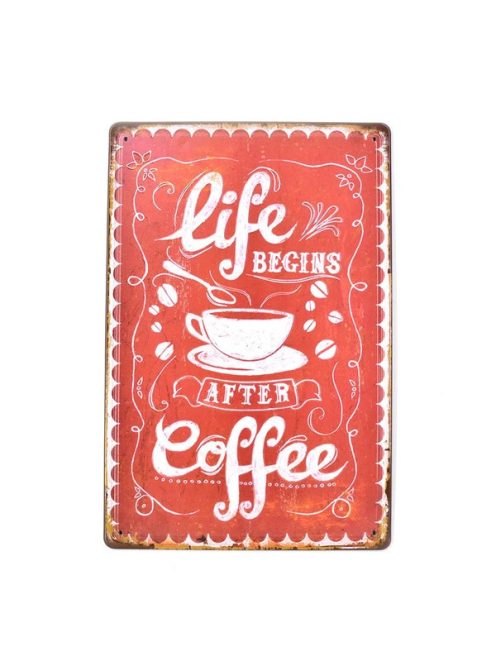Life begins after coffee domború fém tábla 20x30 cm