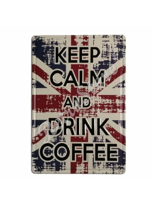 Keep calm and drink coffee domború fém tábla 20x30 cm 