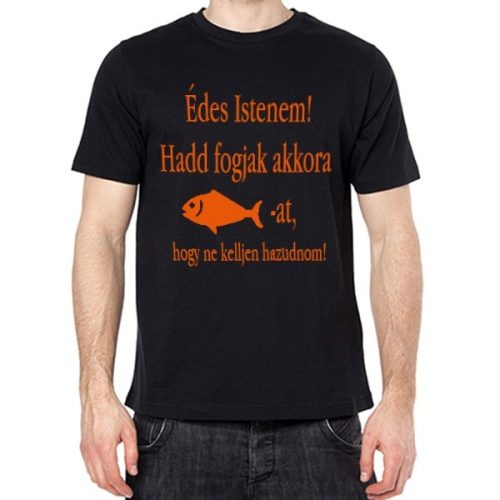 Édes istenem hadd fogjak akkor halat póló L-es 