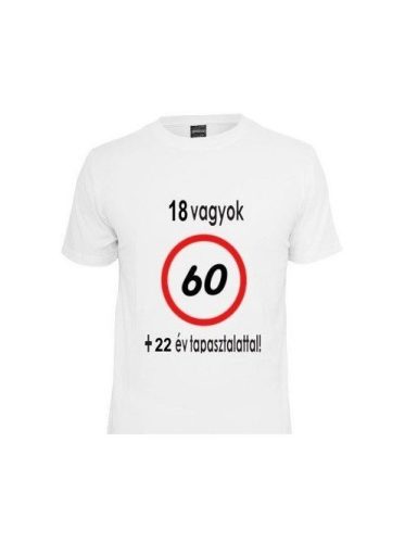 60-as 18 vagyok + 42 év tapasztalattal póló XXXL-es