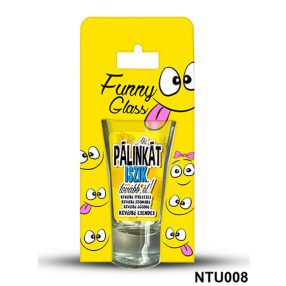 Aki pálinkát iszik tovább él felespohár 