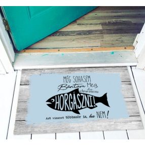 Még sohasem bántam meg horgász lábtörlő 