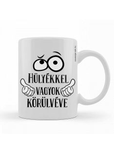 Hülyékkel vagyok körülvéve bögre