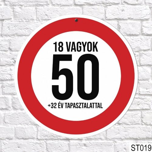 18 vagyok + 32 év tapasztalattal - 50-es sebességkorlátozó tábla