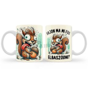 Vajon mi fog ma elb@szódni bögre 