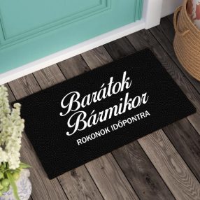 Lábtörlő barátok bármikor, rokonok időpontra 